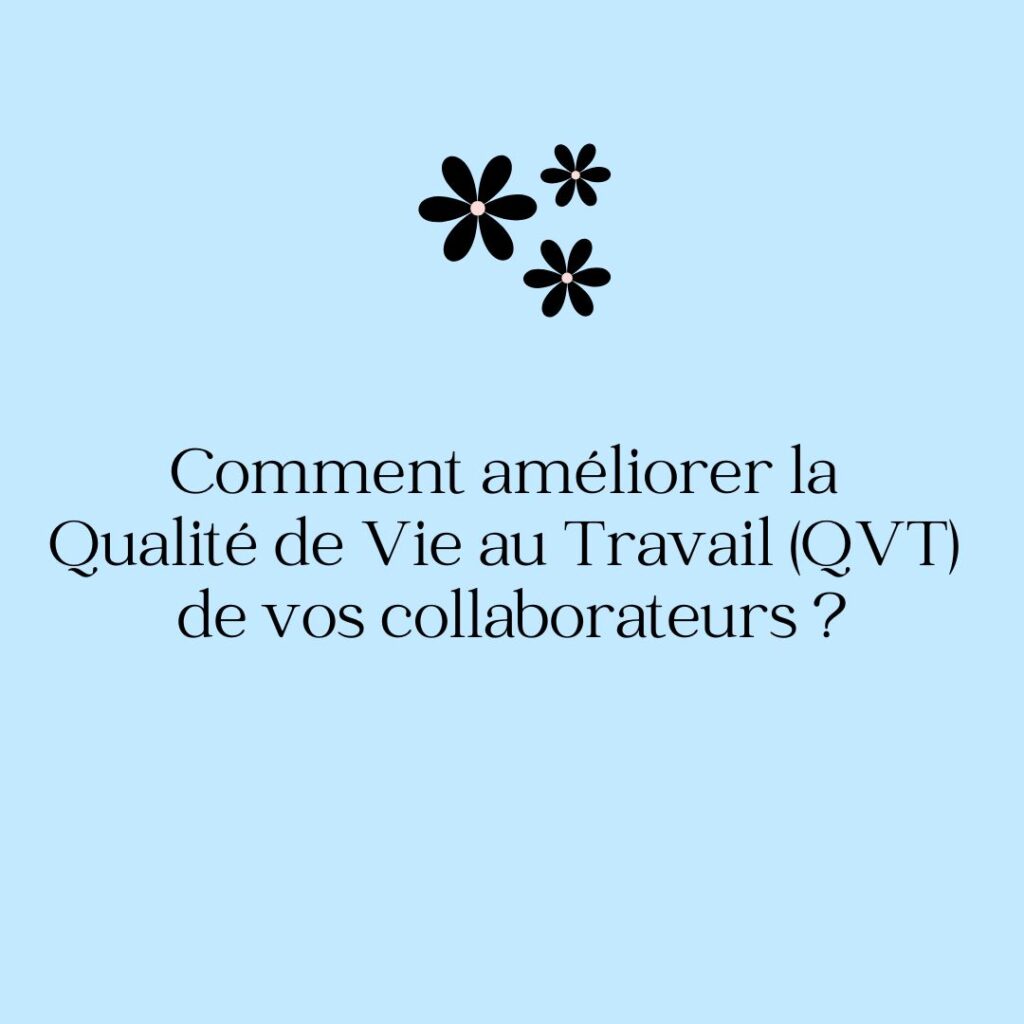 Qualité de Vie au Travail (QVT) - Gérald BONNIN